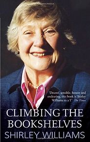 The best books on Faith in Politics - Climbing the Bookshelves by Shirley Williams The best books on Faith in Politics - Climbing the Bookshelves by Shirley Williams