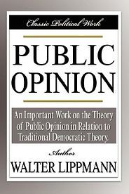 The best books on The Truth Behind the Headlines - Public Opinion by Walter Lippmann