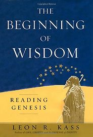 The best books on Freedom Isn’t Enough - The Beginning of Wisdom by Leon R Kass