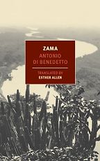 The Best Book-to-Movie Adaptations - Zama by Antonio di Benedetto & Esther Allen (translator)
