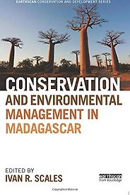 The best books on Madagascar - Conservation and Environmental Management in Madagascar by Ivan Scales (editor) The best books on Madagascar - Conservation and Environmental Management in Madagascar by Ivan Scales (editor)