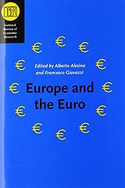 Europe and the Euro by Alberto Alesina & Francesco Giavazzi