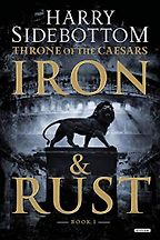 Throne of the Caesars: Iron and Rust by Harry Sidebottom Throne of the Caesars: Iron and Rust by Harry Sidebottom