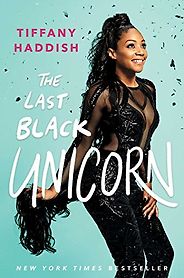 The Best Ghostwritten Books - The Last Black Unicorn by Tiffany Haddish The Best Ghostwritten Books - The Last Black Unicorn by Tiffany Haddish
