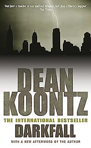 Darkfall by Dean Koontz Darkfall by Dean Koontz