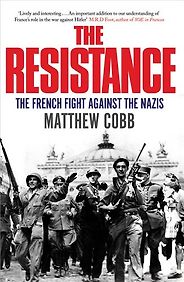 The best books on The French Resistance - The Resistance by Matthew Cobb