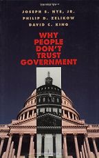 Why People Don’t Trust Government by Joseph Nye & Joseph S. Nye Why People Don’t Trust Government by Joseph Nye & Joseph S. Nye