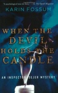 Jo Nesbø recommends the best Norwegian Crime Writing - When the Devil Holds the Candle by Karin Fossum