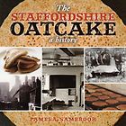 The best books on Baking Bread - The Staffordshire Oatcake: A History by Pamela Sambrook