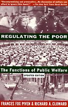 The best books on The Politics of Policymaking - Regulating the Poor: The Public Functions of Welfare by Frances Fox Piven and Richard Cloward