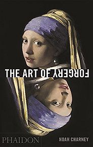 The best books on The Art Market - The Art of Forgery by Noah Charney The best books on The Art Market - The Art of Forgery by Noah Charney