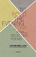 Best Poetry of 2016 - To Fold the Evening Star by Ian McMillan