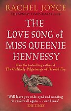 The best books on Death - The Love Song of Miss Queenie Hennessy by Rachel Joyce