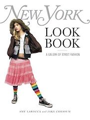 New York Look Book by Amy Larocca (Author), Jake Chessum (Photographer) New York Look Book by Amy Larocca (Author), Jake Chessum (Photographer)