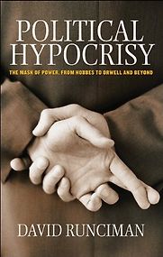 Political Hypocrisy by David Runciman Political Hypocrisy by David Runciman