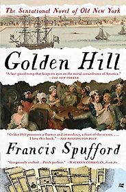 The Funniest Historical Novels - Golden Hill by Francis Spufford The Funniest Historical Novels - Golden Hill by Francis Spufford