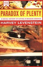 The best books on Food and the City - Paradox of Plenty by Harvey Levenstein The best books on Food and the City - Paradox of Plenty by Harvey Levenstein
