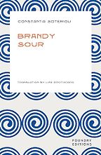 The Best Mediterranean Novels - Brandy Sour by Constantia Soteriou & Lina Protopapa (translator)