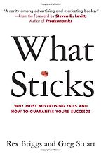 The best books on The Future of Advertising - What Sticks by Rex Briggs and Gregg Stuart The best books on The Future of Advertising - What Sticks by Rex Briggs and Gregg Stuart