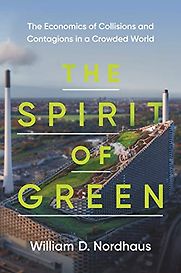 The Spirit of Green: The Economics of Collisions and Contagions in a Crowded World  The Spirit of Green: The Economics of Collisions and Contagions in a Crowded World