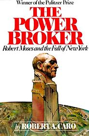 The best books on New York City - The Power Broker by Robert Caro The best books on New York City - The Power Broker by Robert Caro
