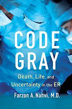Best Audiobooks of 2023 (so far) - Code Gray: Death, Life, and Uncertainty in the ER by Farzon Nahvi and narrated by Aden Hakimi