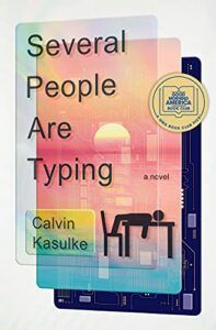 The Best Novels of 2021 - Several People Are Typing by Calvin Kasulke