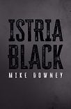 Istria Black by Mike Downey