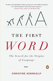 The First Word by Christine Kenneally The First Word by Christine Kenneally