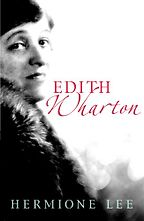 Edith Wharton by Hermione Lee Edith Wharton by Hermione Lee