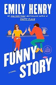 Popular Fiction Highlights of Spring 2024 - Funny Story by Emily Henry