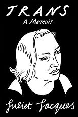 The Best Autofiction - Trans: A Memoir by Juliet Jacques