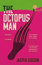 The best books on Hallucination - The Octopus Man by Jasper Gibson The best books on Hallucination - The Octopus Man by Jasper Gibson