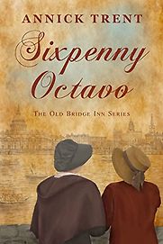 Sixpenny Octavo by Annick Trent Sixpenny Octavo by Annick Trent
