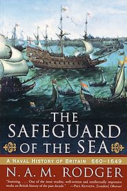 The best books on The Sea - The Safeguard of the Sea by Nicholas Rodger The best books on The Sea - The Safeguard of the Sea by Nicholas Rodger