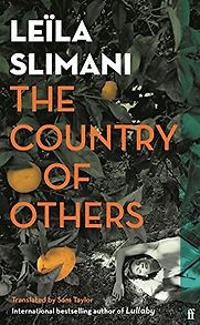 The Country of Others by Leïla Slimani The Country of Others by Leïla Slimani