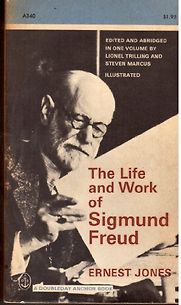 The Life And Work of Sigmund Freud by Ernest Jones The Life And Work of Sigmund Freud by Ernest Jones