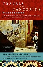 Travels with a Tangerine by Tim Mackintosh-Smith Travels with a Tangerine by Tim Mackintosh-Smith