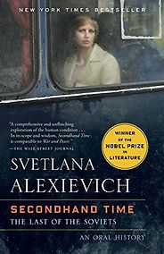 Best Nonfiction Books of 2016 - Secondhand Time: The Last of the Soviets by Svetlana Alexievich Best Nonfiction Books of 2016 - Secondhand Time: The Last of the Soviets by Svetlana Alexievich