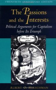 The best books on Capitalism and Human Nature - The Passions and the Interests by Albert Hirschman