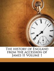 The best books on The Glorious Revolution - The History of England from the Accession of James II by Thomas Babington Macaulay