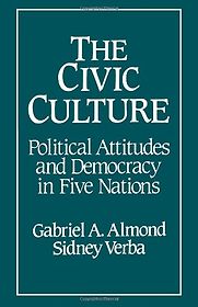 The Civic Culture by Gabriel A Almond and Sidney Verba The Civic Culture by Gabriel A Almond and Sidney Verba
