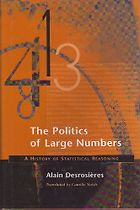The best books on Industrial Policy - The Politics of Large Numbers: A History of Statistical Reasoning by Alain Desrosières & Camille Naish (translator)