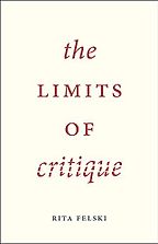 The best books on MAGA - The Limits of Critique by Rita Felski The best books on MAGA - The Limits of Critique by Rita Felski