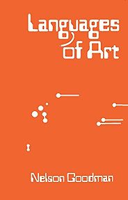 The best books on The Philosophy of Art - Languages of Art by Nelson Goodman The best books on The Philosophy of Art - Languages of Art by Nelson Goodman