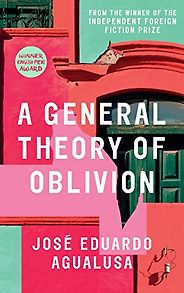 The Best African Contemporary Writing - A General Theory of Oblivion by Daniel Hahn (translator) & José Eduardo Agualusa The Best African Contemporary Writing - A General Theory of Oblivion by Daniel Hahn (translator) & José Eduardo Agualusa