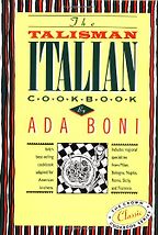 The best books on Italian Food - The Talisman Italian Cookbook by Ada Boni The best books on Italian Food - The Talisman Italian Cookbook by Ada Boni