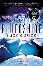 The Best Science Fiction of 2023: The Arthur C. Clarke Award Shortlist - Plutoshine by Lucy Kissick