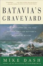 Batavia’s Graveyard by Mike Dash Batavia’s Graveyard by Mike Dash