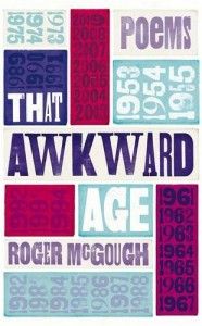 The best books on Poetry Anthologies - That Awkward Age by Roger McGough